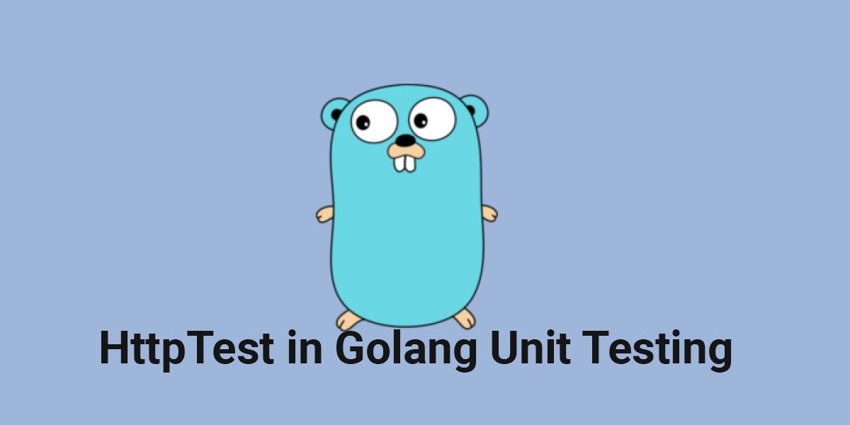 Golang Mock HTTP Server : Solusi Unit Test 100% Coverage